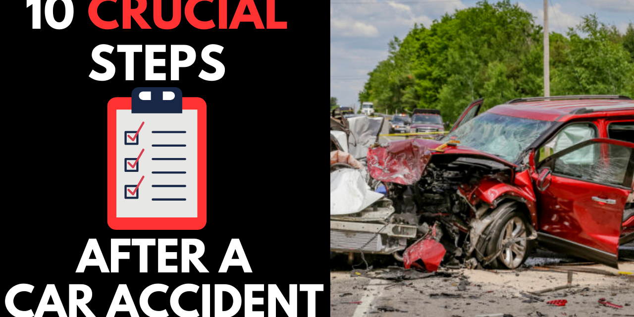 10 Crucial Steps After A Car Accident